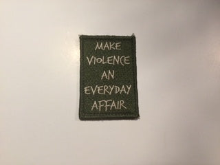EVERYDAY VIOLENCE EMBROIDERED MORALE PATCH