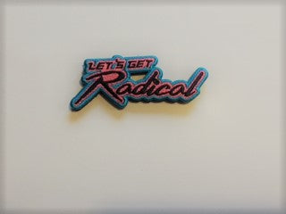 Let's Get Radical Embroidered Morale Patch