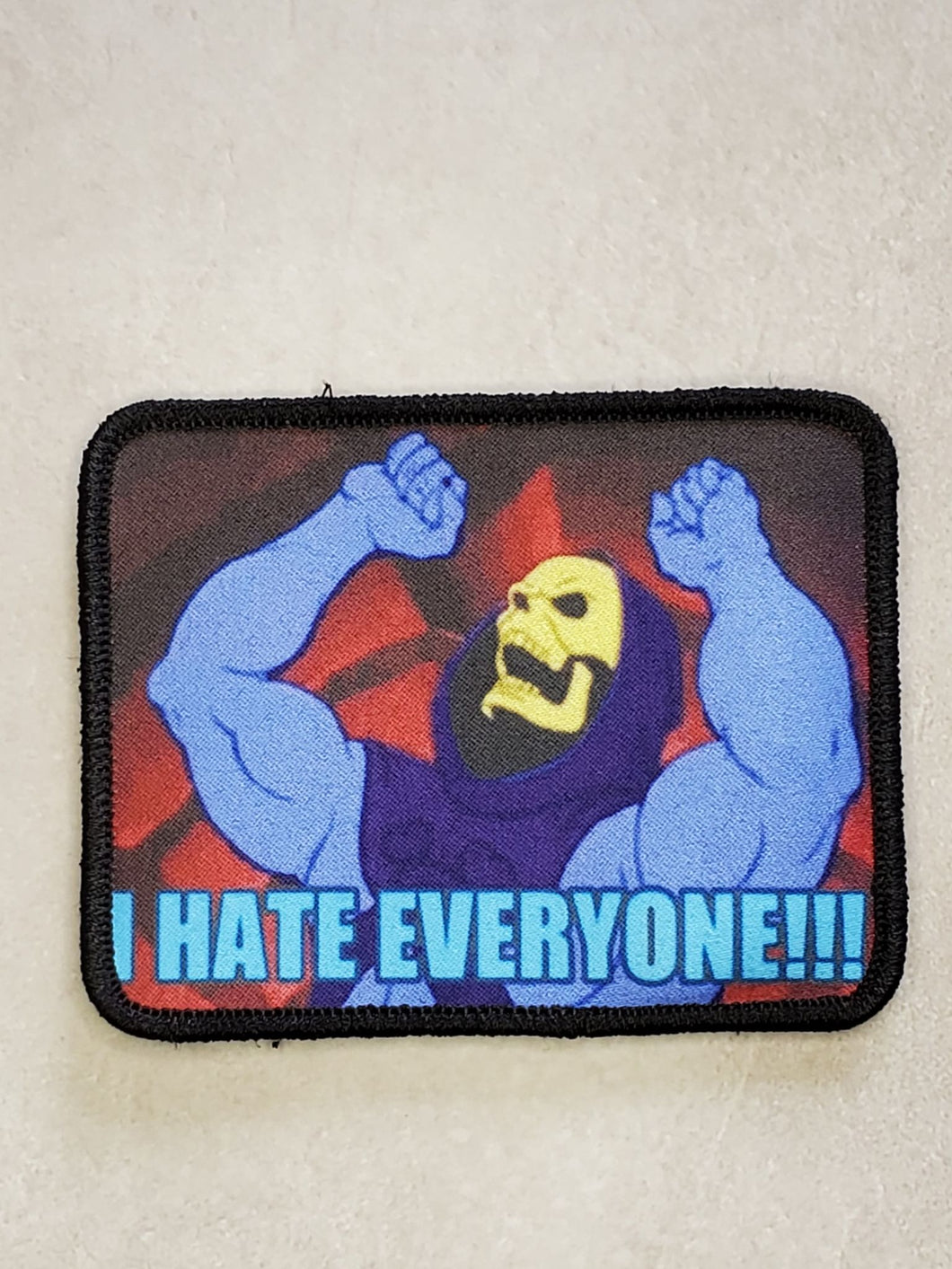 I hate Everyone!!! Sublimation Patch